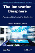The Innovation Biosphere: Planet and Brains in the Digital Era