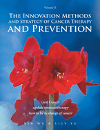 The Innovation Methods and Strategy of Cancer Therapy and Prevention: Volume II