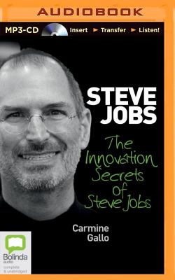 The Innovation Secrets of Steve Jobs - Gallo, Carmine, and Mangan, Sean (Read by)