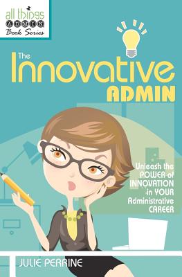 The Innovative Admin - Perrine, Julie