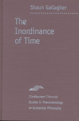 The Inordinance of Time - Gallagher, Shaun