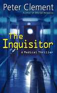 The Inquisitor: A Medical Thriller