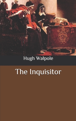 The Inquisitor - Walpole, Hugh