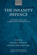 The Insanity Defence: International and Comparative Perspectives