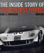 The Inside Story of the Fastest Fords - Ludvigsen, Karl