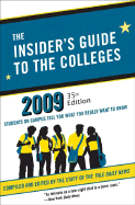 The Insider's Guide to the Colleges: Students on Campus Tell You What You Really Want to Know