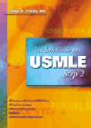 The Insider's Guide to the USMLE Step 2