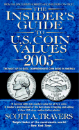 The Insider's Guide to U.S. Coin Values 2005