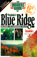 The Insiders' Guide to Virginia's Blue Ridge, Including the Shenandoah Valley - Chaff, Lin, and Blackwell, Mary Alice