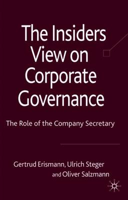 The Insider's View on Corporate Governance: The Role of the Company Secretary - Erismann-Peyer, G, and Steger, U, and Salzmann, O