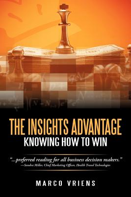 The Insights Advantage: Knowing How to Win - Vriens, Marco, Dr.