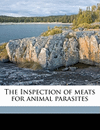 The Inspection of Meats for Animal Parasites