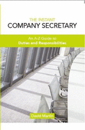 The Instant Company Secretary: An A-Z Guide to Duties and Responsibilities of the Company Secretary