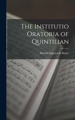 The Institutio Oratoria of Quintilian - Butler, Harold Edgeworth