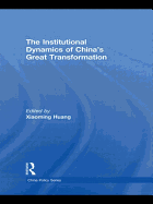 The Institutional Dynamics of China's Great Transformation