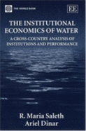 The Institutional Economics of Water: A Cross-Country Analysis of Institutions and Performance