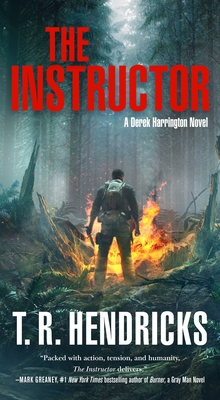 The Instructor: A Derek Harrington Novel - Hendricks, T R