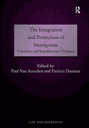 The Integration and Protection of Immigrants: Canadian and Scandinavian Critiques