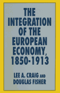 The Integration of the European Economy, 1850-1913