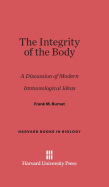 The Integrity of the Body: A Discussion of Modern Immunological Ideas