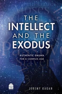 The Intellect and the Exodus - Kagan, Jeremy