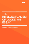 The Intellectualism of Locke: An Essay