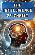 The Intelligence of Christ