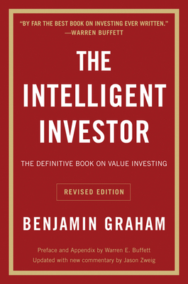 The Intelligent Investor REV Ed.: The Definitive Book on Value Investing - Graham, Benjamin