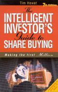 The Intelligent Investor's Guide to Share Buying - Hewat, Tim