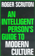 The Intelligent Person's Guide to Modern Culture
