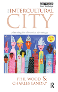 The Intercultural City: Planning for Diversity Advantage