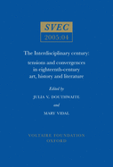 The Interdisciplinary Century: Tensions and Convergences in Eighteen-Century Art, History and Literature