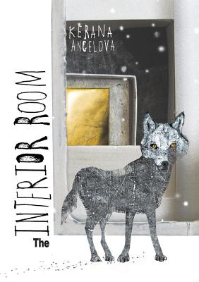 The Interior Room - Angelova, Kerana, and Buxton, Christopher (Translated by)