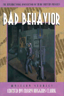 The International Association of Crime Writers Presents Bad Behavior - Clark, Mary Higgins (Editor)