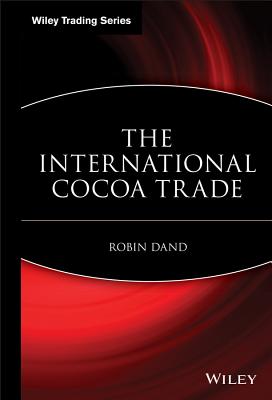 The International Cocoa Trade - Dand, Robin