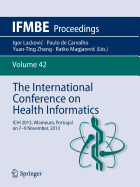The International Conference on Health Informatics: ICHI 2013, Vilamoura, Portugal on 7-9 November, 2013