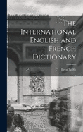 The International English and French Dictionary