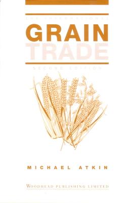 The International Grain Trade - Atkin, Michael