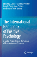The International Handbook of Positive Psychology: A Global Perspective on the Science of Positive Human Existence