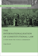 The Internationalisation of Constitutional Law: A View from the Venice Commission