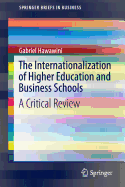 The Internationalization of Higher Education and Business Schools: A Critical Review