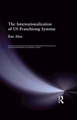 The Internationalization of US Franchising Systems - Alon, Ilan