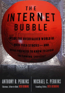 The Internet Bubble: Inside the Overvalued World of High-Tech Stocks--- And What You Need to Know to Avoid the Coming Shakeout
