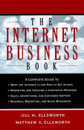 The Internet Business Book - Ellsworth, Jill H, and Ellsworth, Matthew V