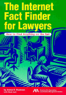 The Internet Fact Finder for Lawyers: How to Find Anything on the Net