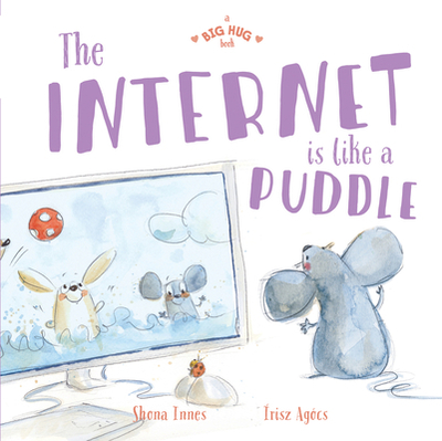 The Internet Is Like a Puddle - Innes, Shona