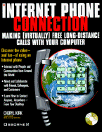 The Internet Phone Connection: With CDROM