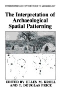 The Interpretation of Archaeological Spatial Patterning