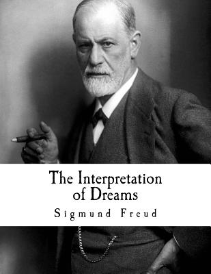 The Interpretation of Dreams: Sigmund Freud - Brill, A A (Translated by), and Freud, Sigmund