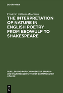 The Interpretation of Nature in English Poetry from Beowulf to Shakespeare